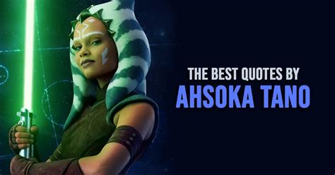 ahsoka tano quotes|ahsoka best quotes.